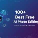 100+ Best Free AI Photo Editing Tools