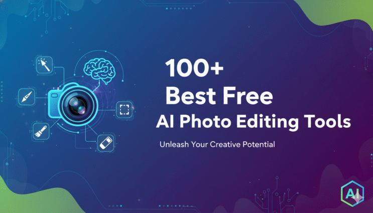 100+ Best Free AI Photo Editing Tools