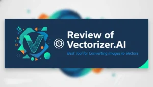 Review of Vectorizer.AI Best Tool for Converting Images to Vectors